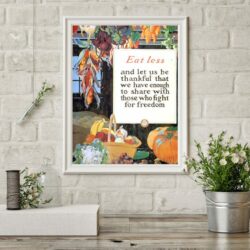 EAT LESS AND LET US BE THANKFUL - Thanksgiving Poster
