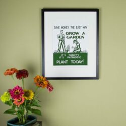 Save Money The Easy Way - Grow A Garden - It's Thrifty It's Patriotic - Plant To-day Vintage WWI Victory Garden Poster Reproduction