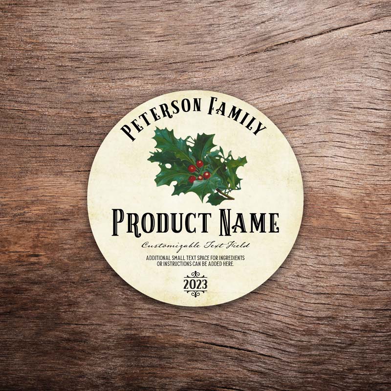 Customizable holiday label featuring holly graphics on a vintage paper background. This photo shows a round label. All text on the label is customizable.